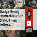 Chandigarh University Secures Global Rank 526 in QS World University Rankings 2027